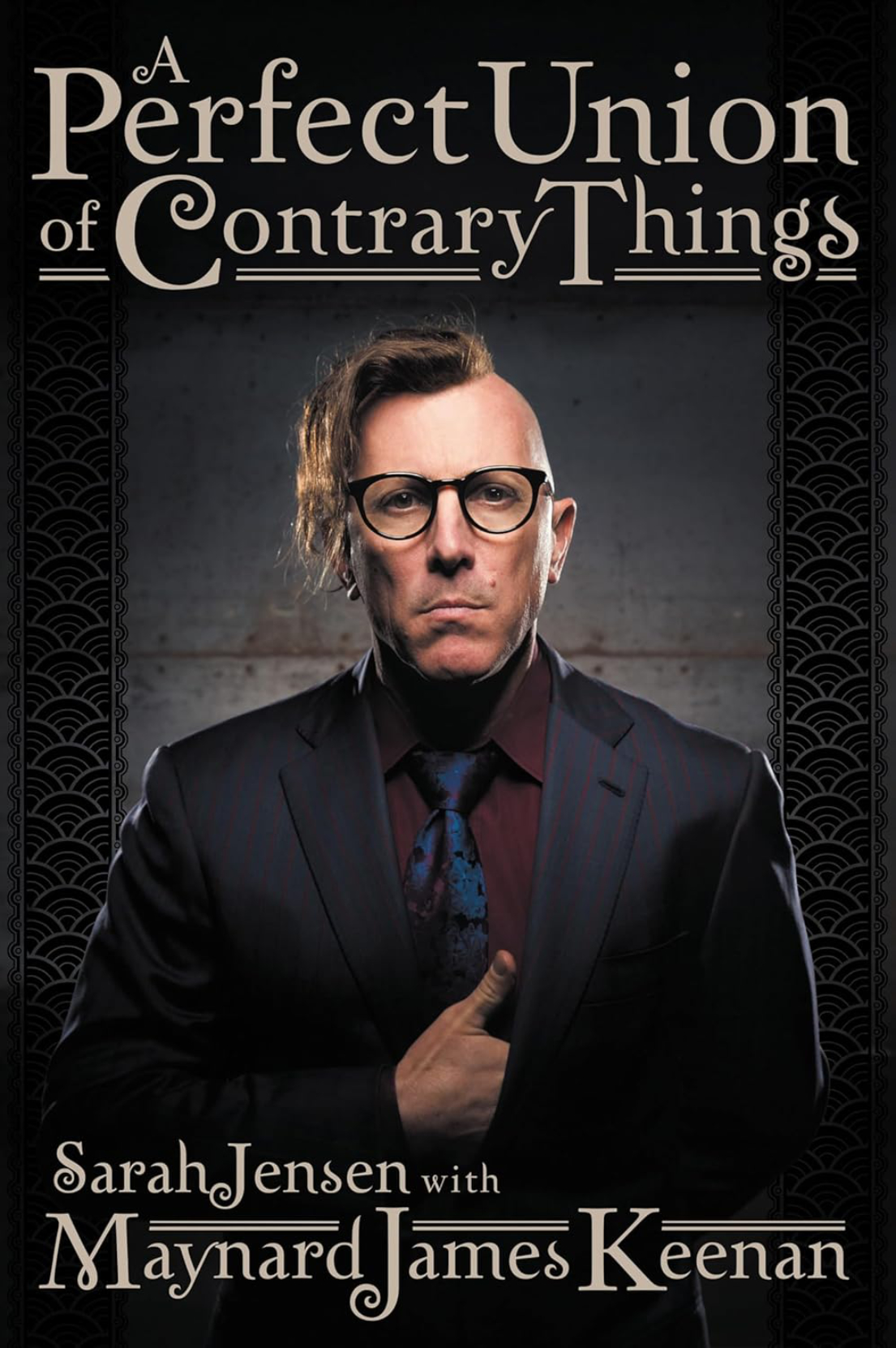 Integrally paradoxical, imperfectly perfect: Maynard James Keenan’s A Perfect Union of Contrary Things