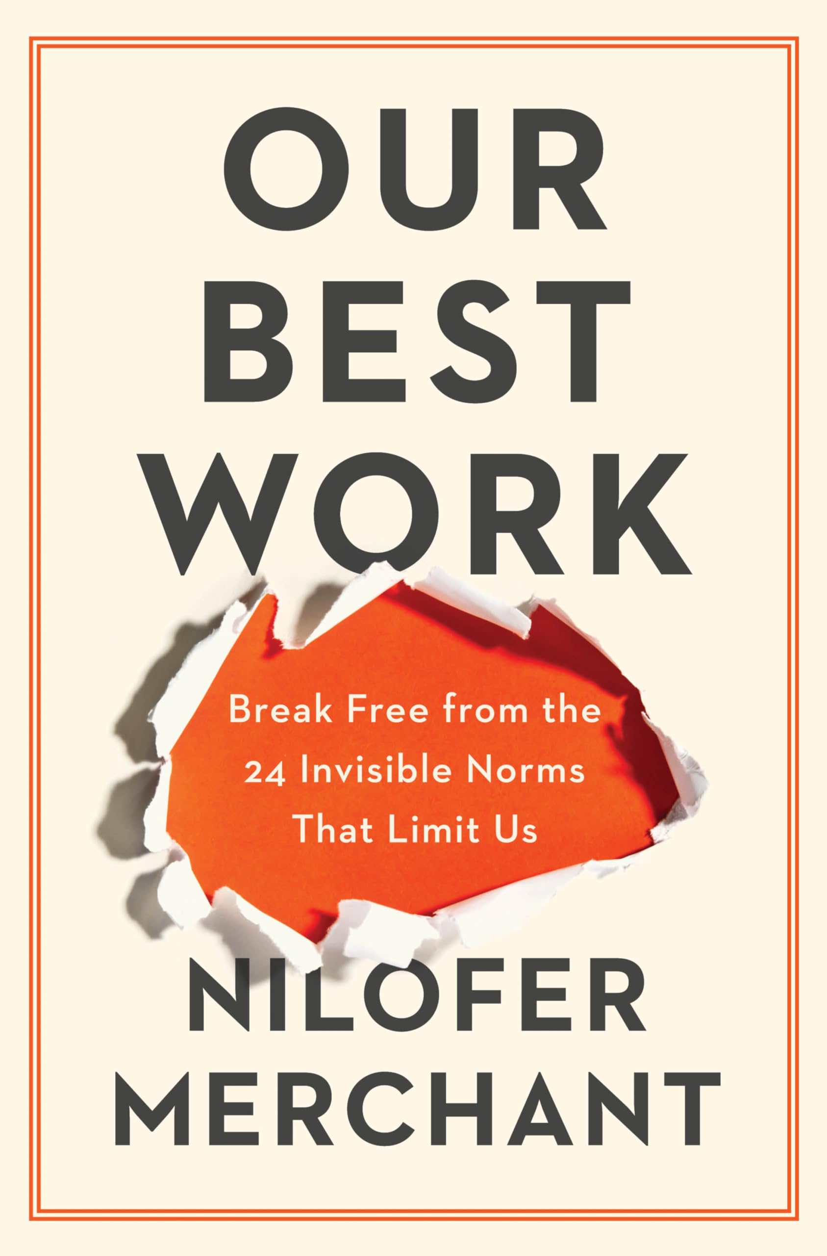 Invisible norms, creative rocket fuel: Our Best Work by Nilofer Merchant